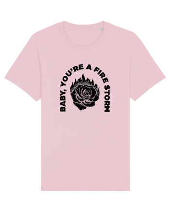 You're a FIRE STORM Cotton Pink