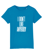 I don't like anybody Tricou mânecă scurtă  Copii Mini Creator