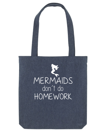 Mermaids dont do homework Midnight Blue