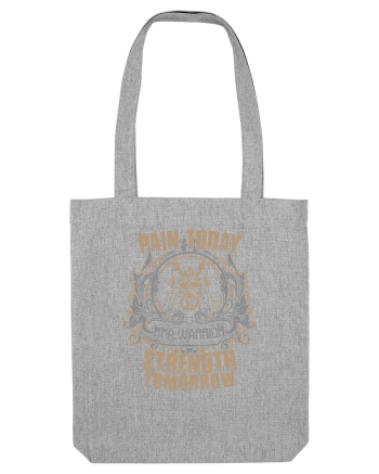 Pain today Strength tomorrow Heather Grey