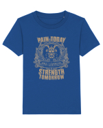 Pain today Strength tomorrow Tricou mânecă scurtă  Copii Mini Creator
