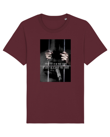 Your Life Is In Your Hands Burgundy