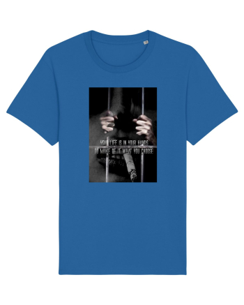 Your Life Is In Your Hands Royal Blue