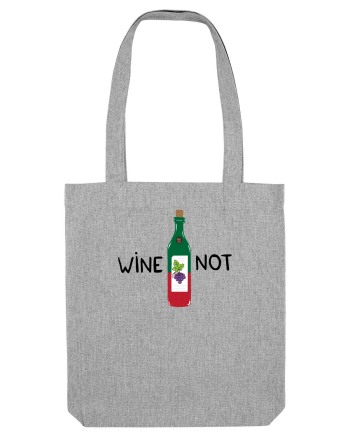 Wine Not Heather Grey