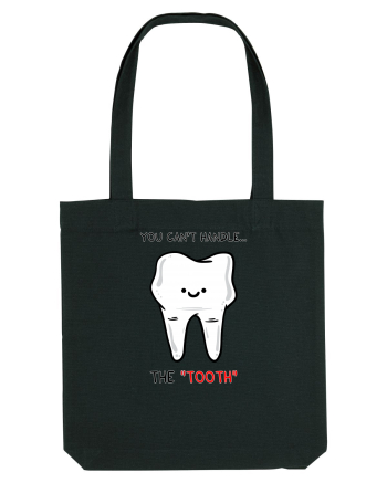 You can't handle the TOOTH Black