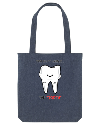You can't handle the TOOTH Midnight Blue