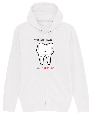 You can't handle the TOOTH White
