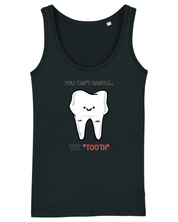 You can't handle the TOOTH Black