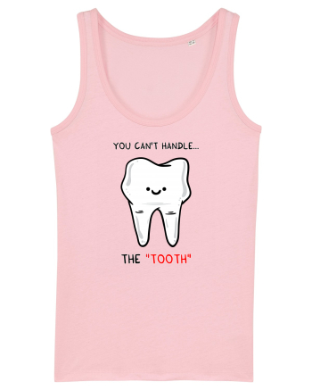 You can't handle the TOOTH Cotton Pink