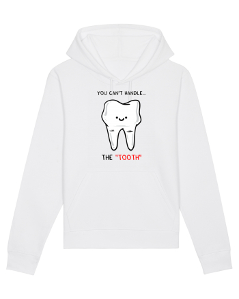 You can't handle the TOOTH White