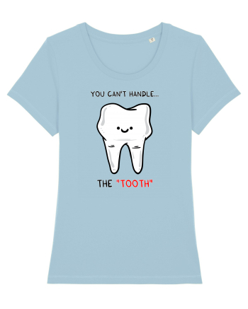 You can't handle the TOOTH Sky Blue