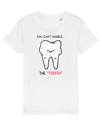 You can't handle the TOOTH White
