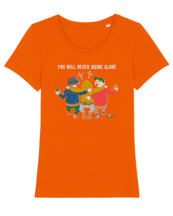 You will never drink alone Bright Orange