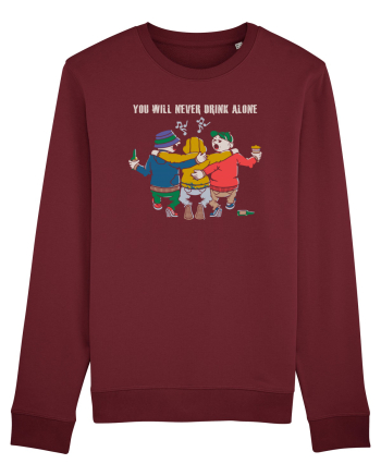 You will never drink alone Burgundy