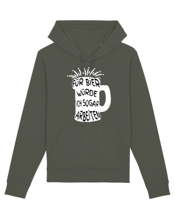 Für Bier Würde Ich Sogar Arbeiten / As lucra chiar si pentru bere Khaki