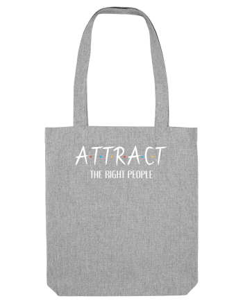 Attract the right people Heather Grey