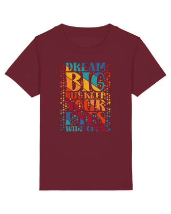 Dream big Burgundy