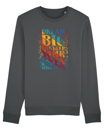 Dream big Anthracite