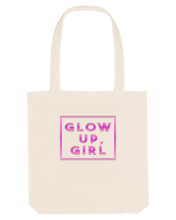 Glow up, girl Natural