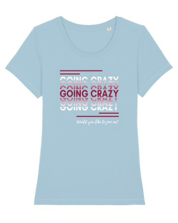 Going crazy Sky Blue