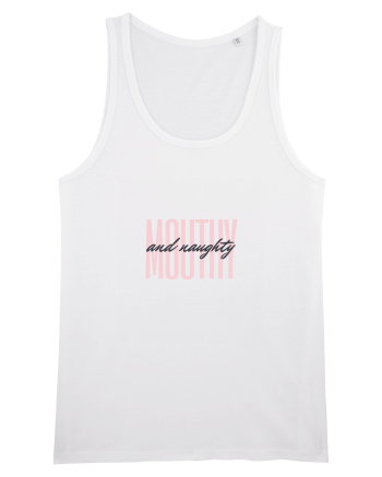 MOUTHY and naughty White