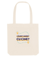 Cand? Unde? Cu cine? Sacoșă textilă
