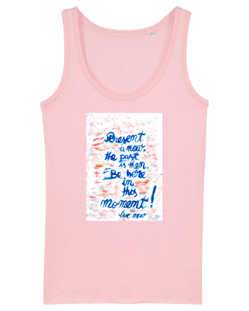 Live in the present Cotton Pink