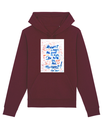 Live in the present Burgundy