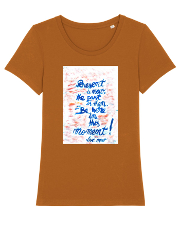 Live in the present Roasted Orange