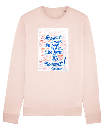 Live in the present Candy Pink