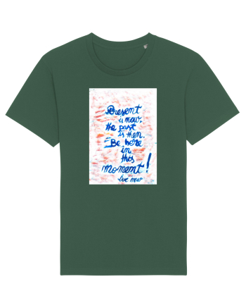 Live in the present Bottle Green
