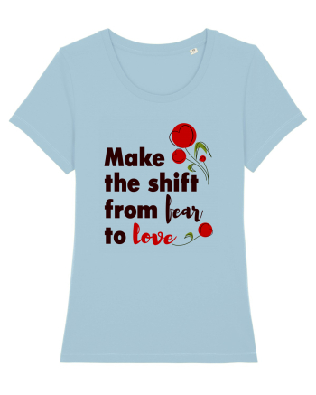 From fear to love Sky Blue