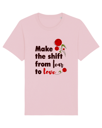 From fear to love Cotton Pink