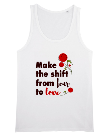 From fear to love White