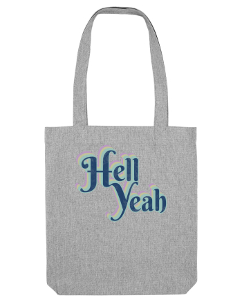 Hell Yeah Heather Grey