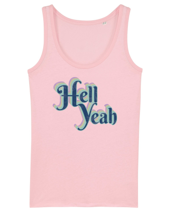 Hell Yeah Cotton Pink
