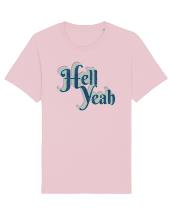 Hell Yeah Cotton Pink