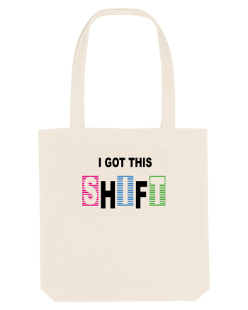 I got this shift Natural
