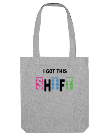 I got this shift Heather Grey