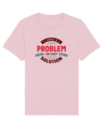 I have a problem for every solution Tricou mânecă scurtă Unisex Rocker
