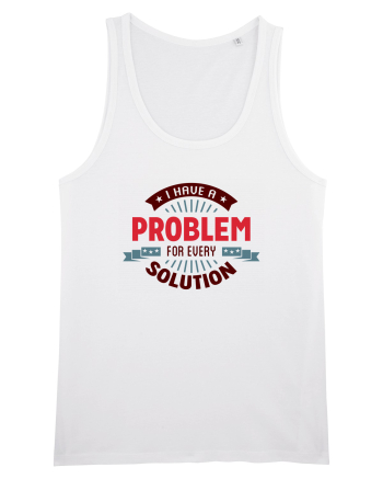I have a problem for every solution White
