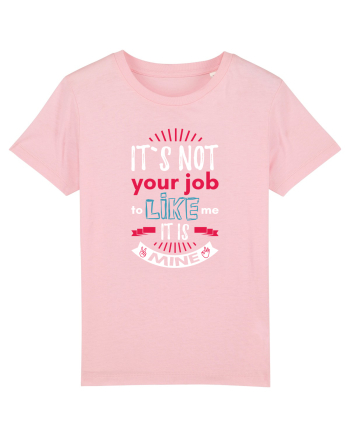 It`s not your job Cotton Pink