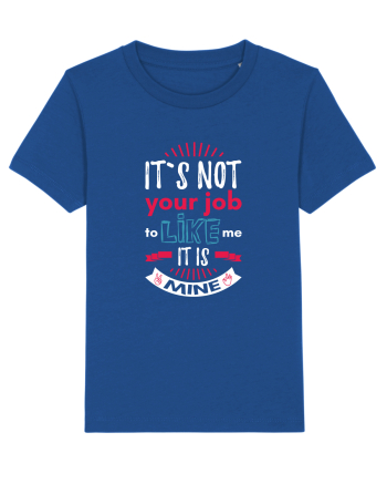 It`s not your job Majorelle Blue