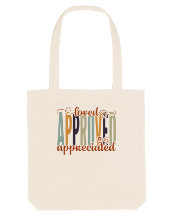 Loved, approved, appreciated Natural