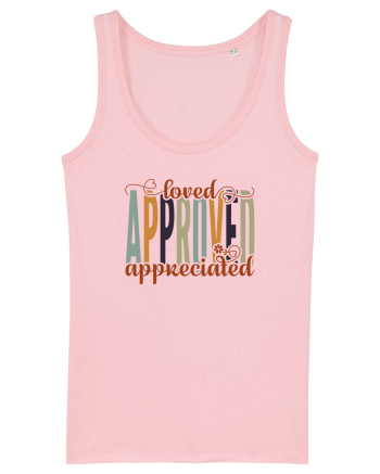 Loved, approved, appreciated Cotton Pink