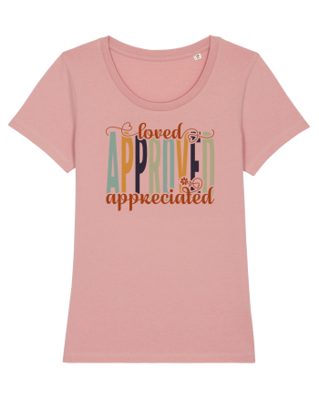 Loved, approved, appreciated Canyon Pink