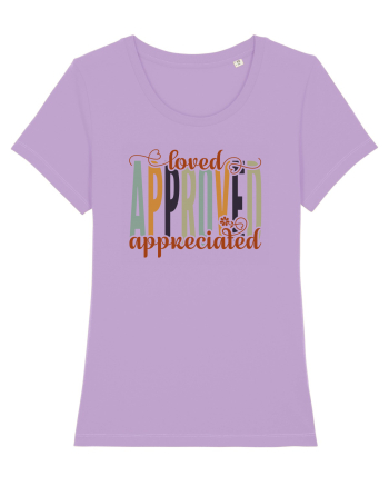 Loved, approved, appreciated Lavender Dawn