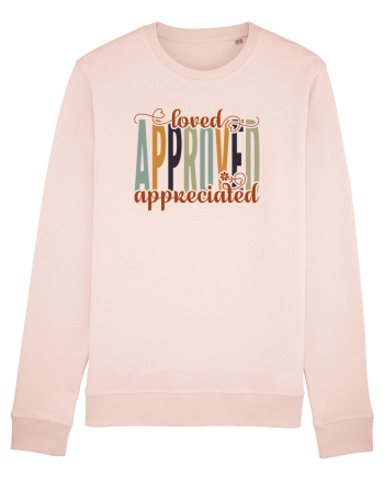 Loved, approved, appreciated Candy Pink
