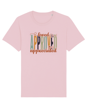 Loved, approved, appreciated Cotton Pink