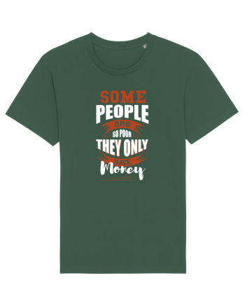 Poor with money Bottle Green